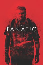 Download Film The Fanatic (2019) Subtitle Indonesia Full Movie HD Bluray & Nonton Online Streaming LK21 zonafilm