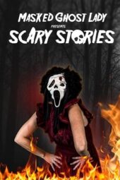 Masked Ghost Lady Presents Scary Stories (2022)