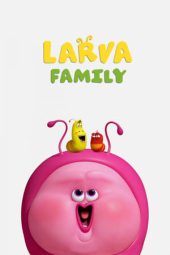 Larva Family (2023) Larva Family (2023)