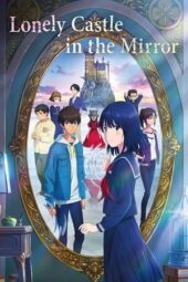 Lonely Castle in the Mirror (2022) Lonely Castle in the Mirror (2022)