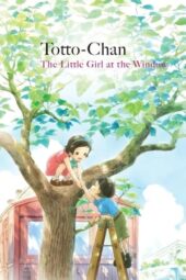 Totto-chan: The Little Girl at the Window (2023) Totto-chan: The Little Girl at the Window (2023)